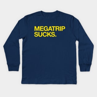 MEGATRIP SUCKS Kids Long Sleeve T-Shirt